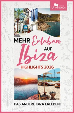 Abbildung von Marine / Unterwegs Verlag GmbH | Mehr Erleben auf Ibiza | 1. Auflage | 2026 | beck-shop.de