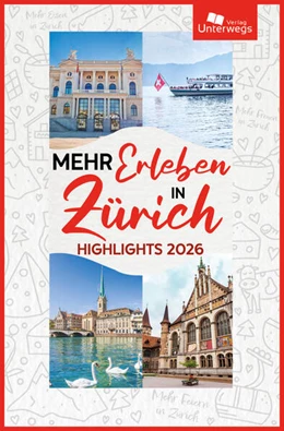 Abbildung von Ackeret / Unterwegs Verlag GmbH | Mehr Erleben in Zürich | 1. Auflage | 2026 | beck-shop.de