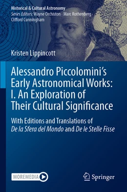 Abbildung von Lippincott | Alessandro Piccolomini's Early Astronomical Works: I. An Exploration of Their Cultural Significance | 1. Auflage | 2025 | beck-shop.de
