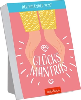 Abbildung von Abreißkalender Glücksmantras 2027 | 1. Auflage | 2026 | beck-shop.de