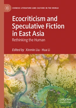 Abbildung von Liu / Li | Ecocriticism and Speculative Fiction in East Asia | 1. Auflage | 2026 | beck-shop.de