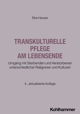 Abbildung von Hauser | Transkulturelle Pflege am Lebensende | 4. Auflage | 2026 | beck-shop.de