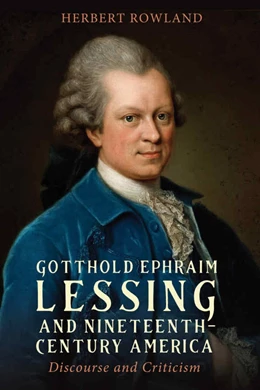 Abbildung von Rowland | Gotthold Ephraim Lessing and Nineteenth-Century America | 1. Auflage | 2026 | 262 | beck-shop.de