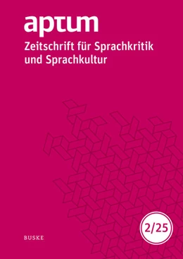 Abbildung von Roth / Wengeler | Aptum, Zeitschrift für Sprachkritik und Sprachkultur 21. Jahrgang. 2025, Heft 2 | 1. Auflage | 2025 | beck-shop.de