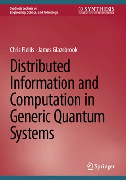 Abbildung von Fields / Glazebrook | Distributed Information and Computation in Generic Quantum Systems | 1. Auflage | 2025 | beck-shop.de
