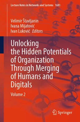 Abbildung von Stavljanin / Mijatovic | Unlocking the Hidden Potentials of Organization Through Merging of Humans and Digitals | 1. Auflage | 2025 | beck-shop.de