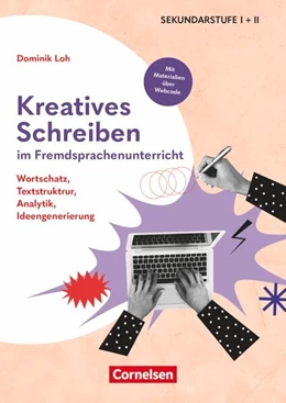 Abbildung von Loh | Kreatives Schreiben im Fremdsprachenunterricht - Wortschatz, Textstruktrur, Analytik, Ideengenerierung | 1. Auflage | 2026 | beck-shop.de