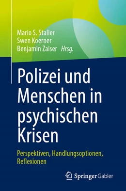 Abbildung von Staller / Koerner | Polizei und Menschen in psychischen Krisen | 1. Auflage | 2025 | beck-shop.de