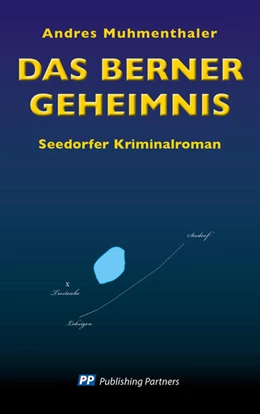 Abbildung von Muhmenthaler | Das Berner Geheimnis | 1. Auflage | 2025 | beck-shop.de