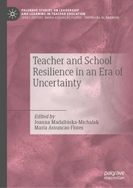 Abbildung von Madalinska-Michalak / Assuncao Flores | Teacher and School Resilience in an Era of Uncertainty | 1. Auflage | 2025 | beck-shop.de