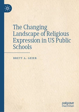 Abbildung von Geier | The Changing Landscape of Religious Expression in US Public Schools | 1. Auflage | 2025 | beck-shop.de