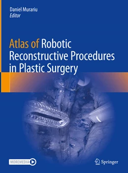 Abbildung von Murariu | Atlas of Robotic Reconstructive Procedures in Plastic Surgery | 1. Auflage | 2025 | beck-shop.de