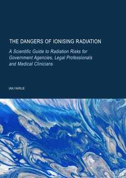 Abbildung von Fairlie | The Dangers of Ionising Radiation | 1. Auflage | 2026 | beck-shop.de