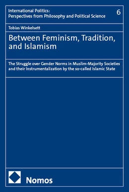 Abbildung von Winkelsett | Between Feminism, Tradition, and Islamism | 1. Auflage | 2025 | 6 | beck-shop.de