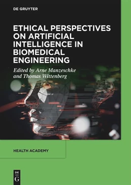 Abbildung von Manzeschke / Wittenberg | Ethical Perspectives on Artificial Intelligence in Biomedical Engineering | 1. Auflage | 2026 | 5 | beck-shop.de