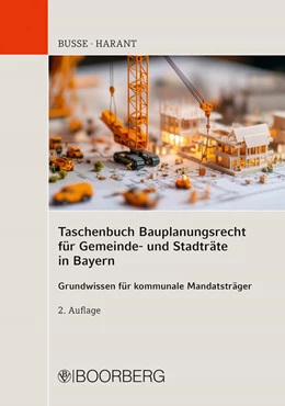 Abbildung von Busse / Harant | Taschenbuch Bauplanungsrecht für Gemeinde- und Stadträte in Bayern | 2. Auflage | 2026 | beck-shop.de