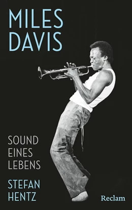 Abbildung von Hentz | Miles Davis. Sound eines Lebens | 1. Auflage | 2026 | beck-shop.de