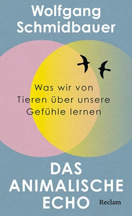 Abbildung von Schmidbauer | Das animalische Echo. Was wir von Tieren über unsere Gefühle lernen | 1. Auflage | 2026 | beck-shop.de