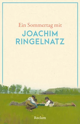 Abbildung von Ringelnatz | Ein Sommertag mit Joachim Ringelnatz | 1. Auflage | 2026 | beck-shop.de