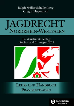 Abbildung von Müller-Schallenberg / Hugenroth | Jagdrecht Nordrhein-Westfalen | 12. Auflage | 2025 | beck-shop.de