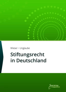 Abbildung von Wieser / Unglaube | Stiftungsrecht in Deutschland | 14. Auflage | 2025 | beck-shop.de