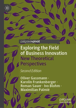 Abbildung von Gassmann / Frankenberger | Exploring the Field of Business Innovation | 2. Auflage | 2025 | beck-shop.de
