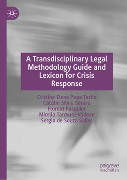 Abbildung von Popa Tache / Sararu | A Transdisciplinary Legal Methodology Guide and Lexicon for Crisis Response | 1. Auflage | 2025 | beck-shop.de