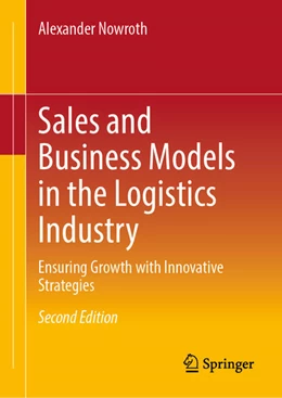 Abbildung von Nowroth | Sales and Business Models in the Logistics Industry | 2. Auflage | 2025 | beck-shop.de