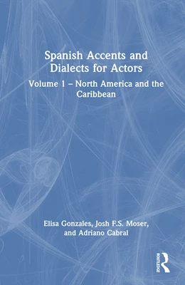 Abbildung von Cabral / Gonzales | Spanish Accents and Dialects for Actors | 1. Auflage | 2026 | beck-shop.de