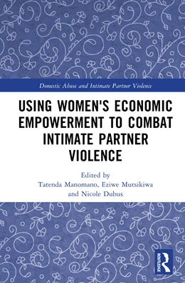 Abbildung von Mutsikiwa / Dubus | Using Women's Economic Empowerment to Combat Intimate Partner Violence | 1. Auflage | 2026 | beck-shop.de