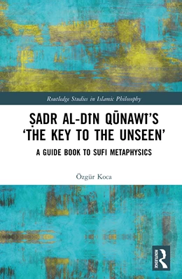 Abbildung von Koca | Sadr al-Din Qunawi's 'The Key to the Unseen' | 1. Auflage | 2026 | beck-shop.de