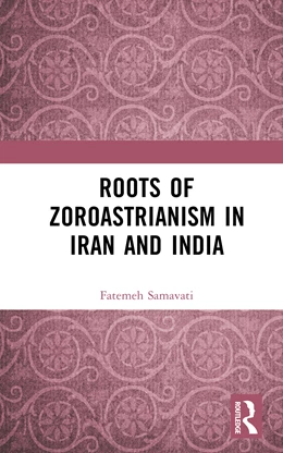 Abbildung von Samavati | Roots of Zoroastrianism in Iran and India | 1. Auflage | 2026 | beck-shop.de