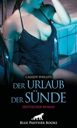 Abbildung von Phillips / Blue | Der Urlaub der Sünde | Erotischer Roman | 1. Auflage | 2025 | beck-shop.de
