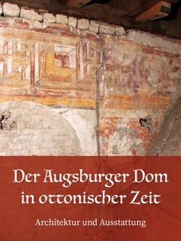Abbildung von Diemer | Der Augsburger Dom in ottonischer Zeit. Architektur und Ausstattung | 1. Auflage | 2025 | beck-shop.de