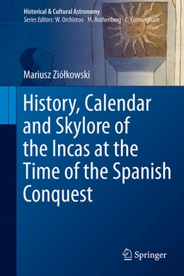 Abbildung von Ziólkowski | History, Calendar and Skylore of the Incas at the Time of the Spanish Conquest | 1. Auflage | 2026 | beck-shop.de