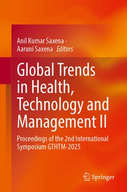 Abbildung von Saxena | Global Trends in Health, Technology and Management II | 1. Auflage | 2026 | beck-shop.de