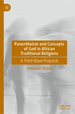 Abbildung von Ofuasia | Panentheism and Concepts of God in African Traditional Religions | 1. Auflage | 2026 | beck-shop.de