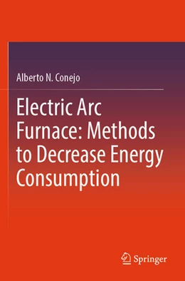 Abbildung von Conejo | Electric Arc Furnace: Methods to Decrease Energy Consumption | 1. Auflage | 2025 | beck-shop.de
