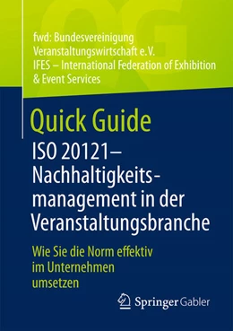 Abbildung von fwd: Bundesvereinigung Veranstaltungswirtschaft e. V. / IFES – International Federation of Exhibition & Event Services | Quick Guide ISO 20121 – Nachhaltigkeitsmanagement in der Veranstaltungsbranche | 1. Auflage | 2026 | beck-shop.de