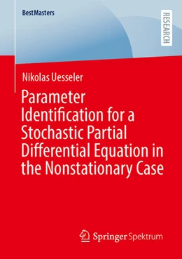 Abbildung von Uesseler | Parameter Identification for a Stochastic Partial Differential Equation in the Nonstationary Case | 1. Auflage | 2026 | beck-shop.de
