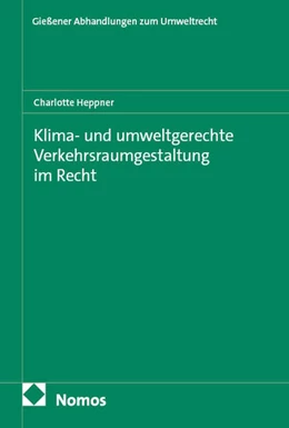 Abbildung von Heppner | Klima- und umweltgerechte Verkehrsraumgestaltung im Recht | 1. Auflage | 2025 | 31 | beck-shop.de