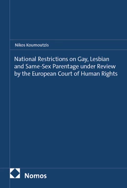 Abbildung von Koumoutzis | National Restrictions on Gay, Lesbian and Same-Sex Parentage under Review by the European Court of Human Rights | 1. Auflage | 2025 | beck-shop.de