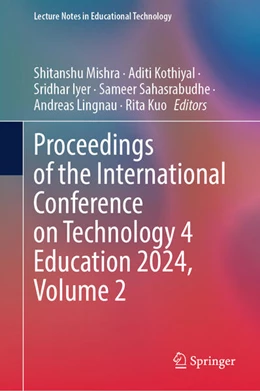 Abbildung von Mishra / Kothiyal | Proceedings of the International Conference on Technology 4 Education 2024, Volume 2 | 1. Auflage | 2025 | beck-shop.de