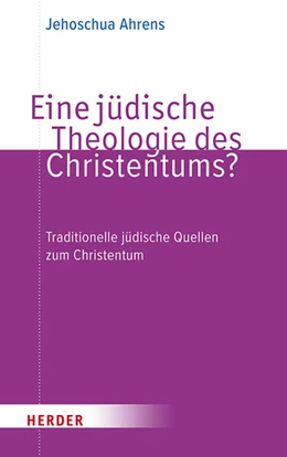 Abbildung von Ahrens | Eine jüdische Theologie des Christentums? | 1. Auflage | 2026 | beck-shop.de