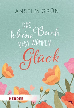 Abbildung von Grün OSB / Lichtenauer | Das kleine Buch vom wahren Glück | 1. Auflage | 2026 | beck-shop.de