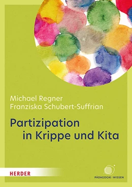 Abbildung von Regner / Schubert-Suffrian | Partizipation in Krippe und Kita | 1. Auflage | 2026 | beck-shop.de