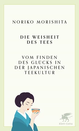 Abbildung von Morishita | Die Weisheit des Tees | 1. Auflage | 2026 | beck-shop.de