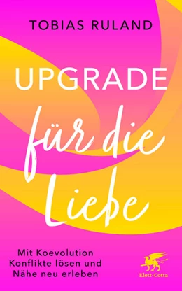 Abbildung von Ruland | Upgrade für die Liebe | 1. Auflage | 2026 | beck-shop.de