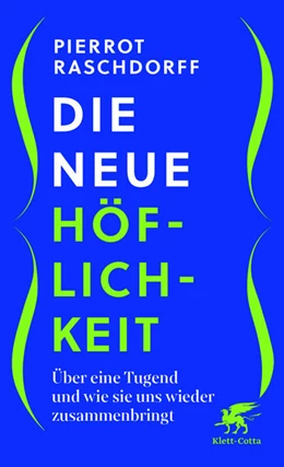 Abbildung von Raschdorff | Die neue Höflichkeit | 1. Auflage | 2026 | beck-shop.de