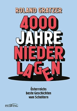 Abbildung von Gratzer | 4000 Jahre Niederlagen | 1. Auflage | 2026 | beck-shop.de